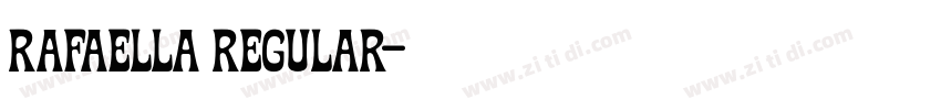 Rafaella Regular字体转换 Rafaella Regular字体转换